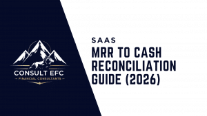 SaaS MRR to Cash Reconciliation Guide Consult EFC ICAEW Chartered Accountant Kishen Patel Fractional CFO