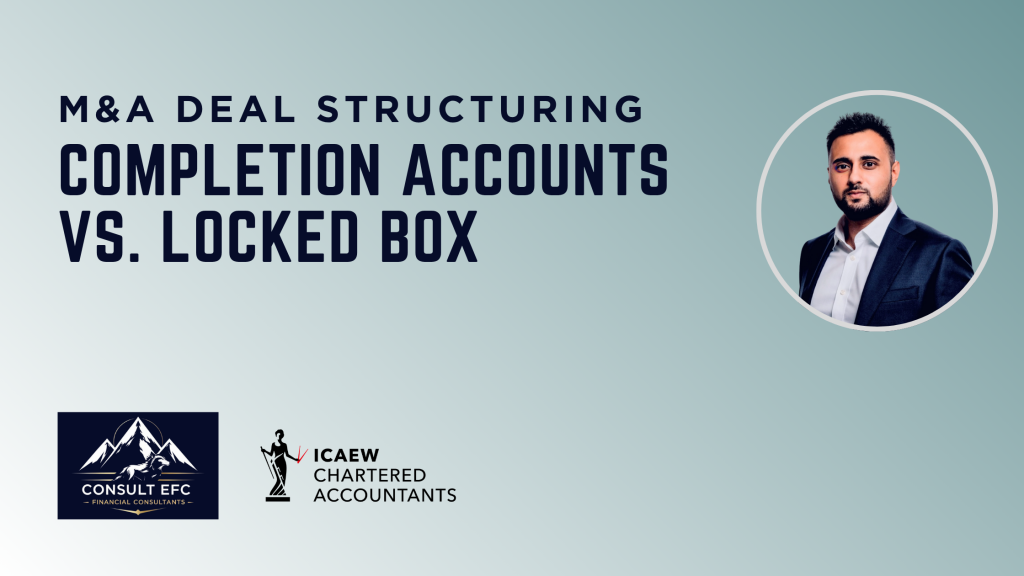 Completion Accounts vs Locked Box in UK Deals: Which Fits?