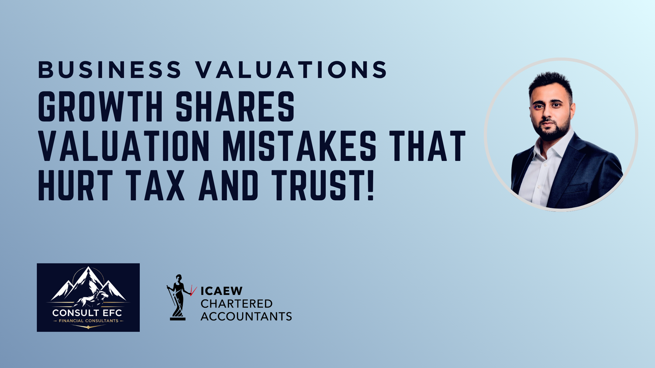 Consult EFC professional graphic featuring Kish Patel and ICAEW Chartered Accountants branding. The central text reads: GROWTH SHARES VALUATION MISTAKES THAT HURT TAX AND TRUST.