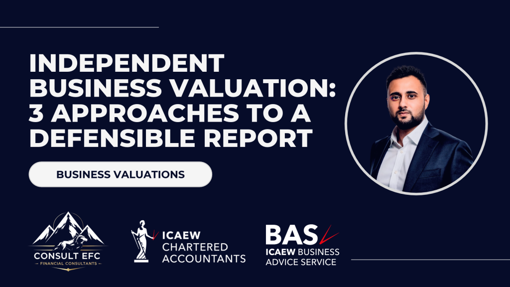 UK Independent Business Valuation: 3 Approaches to a Defensible Report